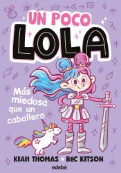 Portada de UN POCO LOLA. MÁS MIEDOSA QUE UN CABALLERO