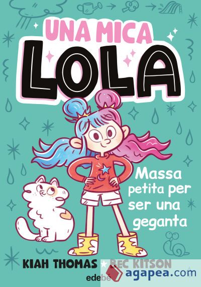 UNA MICA LOLA. MASSA PETITA PER SER UNA GEGANTA UNA MICA LOLA. MASSA PETITA PER SER UNA GEGANTA