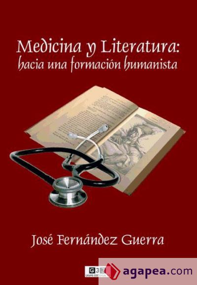 MEDICINA Y LITERATURA: hacia una formación humanista MEDICINA Y LITERATURA: hacia una formación humanista