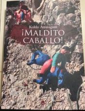 Portada de ¡Maldito caballo!