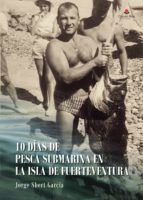 Portada de 10 días de pesca submarina en la isla de Fuerteventura (Ebook)