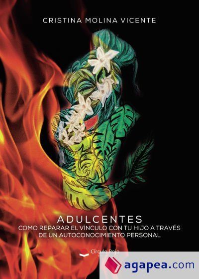 ADULCENTES. Como reparar el v&iacute;nculo con tu hijo a trav&eacute;s de un autoconocimiento personal