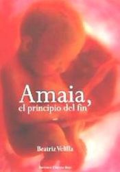 Portada de Amaia, el principio del fin