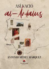 Portada de As&iacute; naci&oacute; al-&Aacute;ndalus