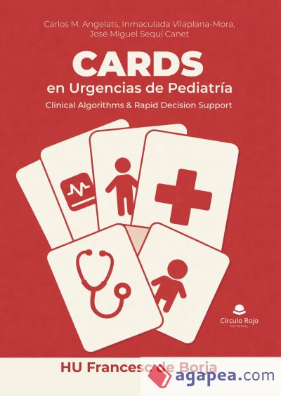 CARDS en Urgencias de Pediatría: Clinical Algorithms & Rapid Decision Support ? HU Francesc de Borja CARDS en Urgencias de Pediatría: Clinical Algorithms & Rapid Decision Support ? HU Francesc de Borja