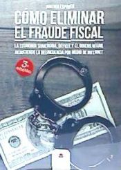 Portada de CÓMO ELIMINAR EL FRAUDE FISCAL