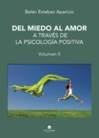 Portada de Del miedo al amor a través de la psicología positiva (Ebook)