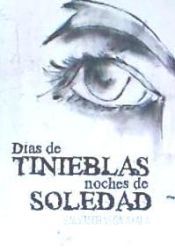 Portada de Días de tinieblas, noches de soledad