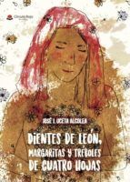 Portada de Dientes De León, Margaritas Y Tréboles De Cuatro Hojas (Ebook)