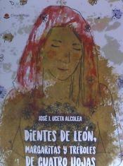 Portada de Dientes de león, margaritas y tréboles de cuatro hojas