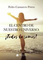 Portada de El Centro de nuestro universo: Todos lo somos (Ebook)