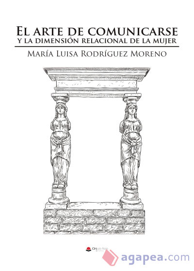 El arte de comunicarse y la dimensión relacional de la mujer