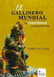 Portada de El gallinero mundial, los castellanos y la piedra filosofal