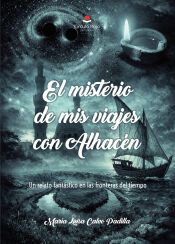 Portada de El misterio de mis viajes con Alhacén