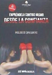 Portada de Empréndela contigo mismo desde la confianza