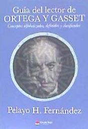 Portada de Guía del lector de Ortega y Gasset Conceptos alfabetizados, definidos y clasificados