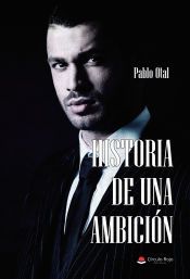Portada de HISTORIA DE UNA AMBICI&Oacute;N