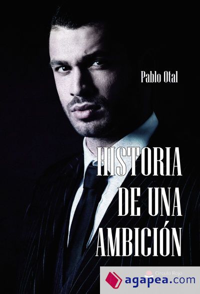 HISTORIA DE UNA AMBICIÓN HISTORIA DE UNA AMBICIÓN