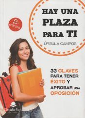 Portada de Hay una plaza para ti. 33 claves para tener &eacute;xito y aprobar una oposici&oacute;n