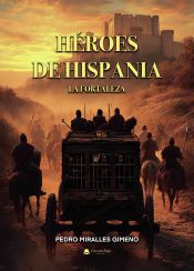 Portada de H&eacute;roes de Hispania. La fortaleza