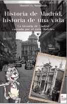 Portada de Historia de Madrid, historia de una vida: La historia de Madrid contada por el gato Madriles