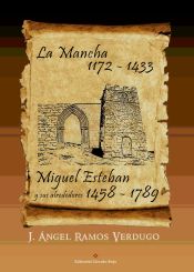 Portada de La Mancha 1172-1433. Miguel Esteban y sus alrededores 1458 - 1789