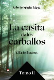 Portada de La casita de los carballos. Tras los hechizo de Areas. Tomo II