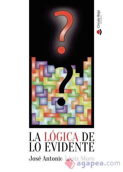 La lógica de lo evidente La lógica de lo evidente