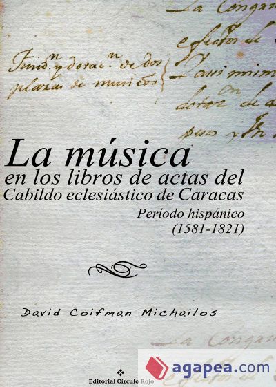 La música en los libros de actas del Cabildo eclesiástico de Caracas