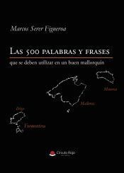 Portada de Las 500 palabras y frases que se deben utilizar en un buen mallorqu&iacute;n