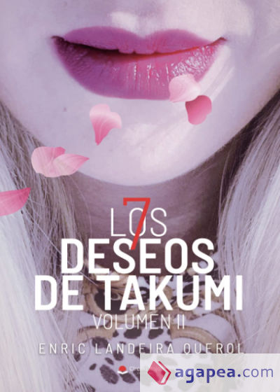 Los 7 Deseos de Takumi. Volumen II