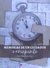 Portada de Memorias de un cuidador variopinto