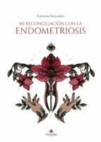 Portada de Mi reconciliaci&oacute;n con la endometriosis (Ebook)