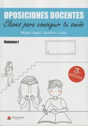 Portada de OPOSICIONES DOCENTES. Claves para conseguir tu sue&ntilde;o