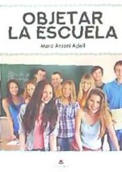 Portada de Objetar la Escuela