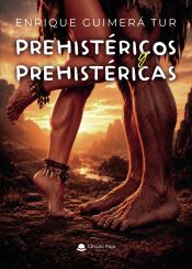 Portada de PREHIST&Eacute;RICOS Y PREHIST&Eacute;RICAS