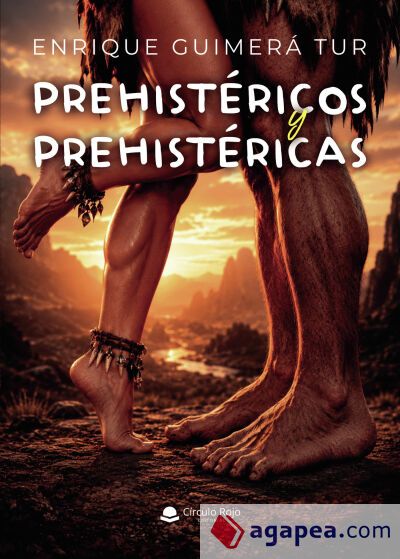 PREHIST&Eacute;RICOS Y PREHIST&Eacute;RICAS