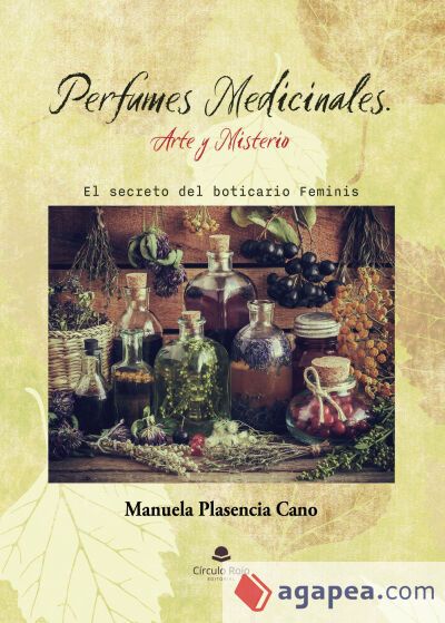Perfumes Medicinales. Arte y Misterio