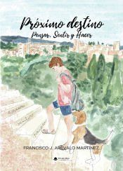 Portada de Pr&oacute;ximo destino: Pensar, Sentir y Hacer
