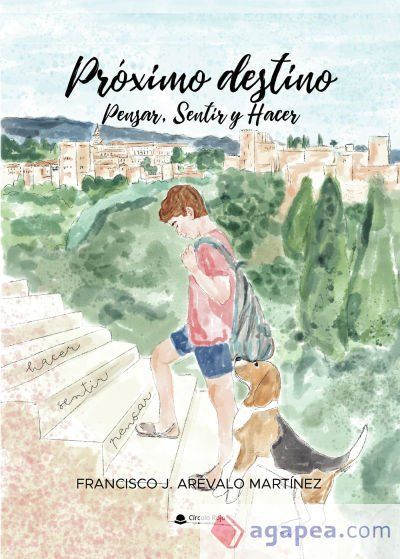 Pr&oacute;ximo destino: Pensar, Sentir y Hacer