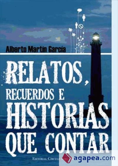 Relatos, recuerdos e historias que contar