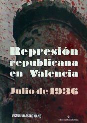 Portada de Represión republicana en Valencia. Julio de 1936