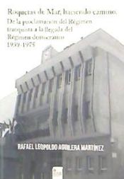 Portada de Roquetas de Mar, haciendo camino. De la proclamación del Régimen franquista a la llegada del Régimen democrático 1939-1975