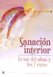 Portada de SANACIÓN INTERIOR: La voz del Alma y los 7 Rayos