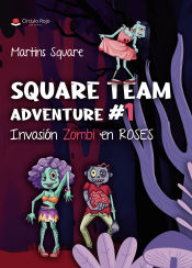 Portada de SQUARE TEAM: ADVENTURE # 1.Invasión Zombi en ROSES