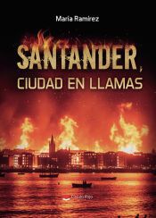 Portada de Santander, ciudad en llamas