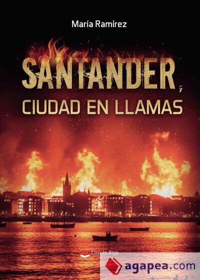 Santander, ciudad en llamas