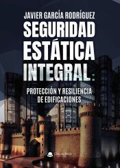 Portada de Seguridad est&aacute;tica integral: Protecci&oacute;n y resiliencia de edificaciones