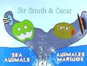 Portada de Sir Smith &Óscar . Sea animals - Animales marinos