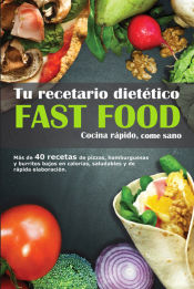 Portada de Tu recetario dietético Fast Food